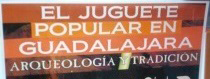 Cartel de la exposición «El juguete popular en Guadalajara. Arqueología y tradición» (2008)